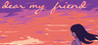 Dear My Friend Image