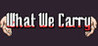 What We Carry
