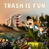 Trash is Fun Image