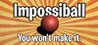 Impossiball - Gamers Challenge