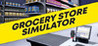 Grocery Store Simulator (2024) Image