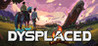 DYSPLACED Image