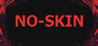 NO-SKIN Image