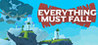 Everything Must Fall Image