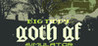 Big Tiddy Goth GF Simulator