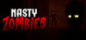 Nasty Zombies
