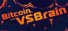 Bitcoin VS Brain Image
