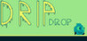 Drip Drop
