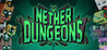NETHER DUNGEONS