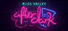 Bliss Valley: After Dark