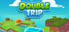 Double Trip