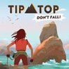 Tip Top: Don't fall!
