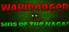 Warmonger: Sins of the Naga