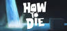 How to Die Image