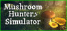 Mushroom Hunter Simulator Image