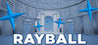 Rayball