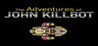 The Adventures of John Killbot