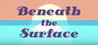 Beneath The Surface (2018)