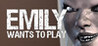Emily Wants To Play Image