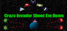 Crazy Invader ShootEm Down