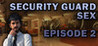 Security Guard Sex - Episode 2 Image
