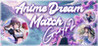 Anime Dream Match: Girls 2 Image