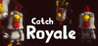 Catch Royale Image