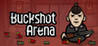 Buckshot Arena