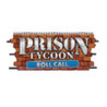 Prison Tycoon: Under New Management - Roll Call