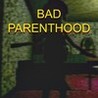 Bad Parenthood Image