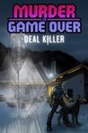 Murder Is Game Over: Deal Killer Image