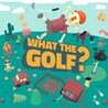 WHAT THE GOLF? Image