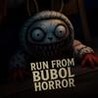 Run from BUBOL horror Image