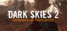 Dark Skies 2: Keepers of Nemansk Image