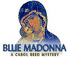 Blue Madonna: A Carol Reed Story Image