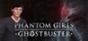 Phantom Girls: Ghostbuster Image