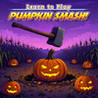 Learn to Play - Pumpkin Smash!