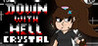 Down With Hell: Crystal