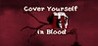Cover Yourself in Blood Image