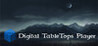 Digital TableTops Player