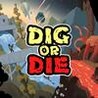 Dig or Die Image