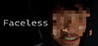 Faceless (VoVOra Games) Image