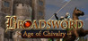 Broadsword : Age of Chivalry Image