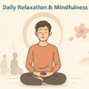 Daily Relaxation & Mindfulness Image