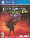Rock Boshers DX: Director's Cut