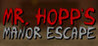 Mr. Hopp's Manor Escape Image