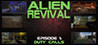 Alien Revival - Episode 1 - Duty Calls