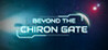 Beyond the Chiron Gate