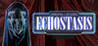 [ECHOSTASIS]