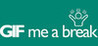 GIF me a break! Image